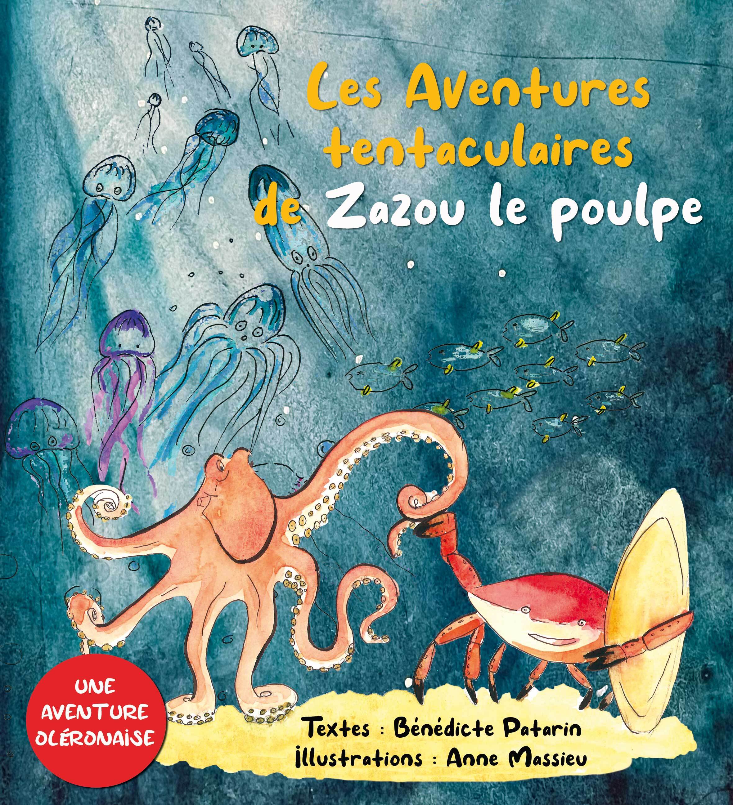 LES AVENTURES TENTACULAIRES DE ZAZOU LE POULPE