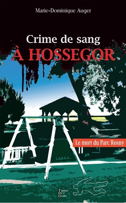 Crime de sang à Hossegor