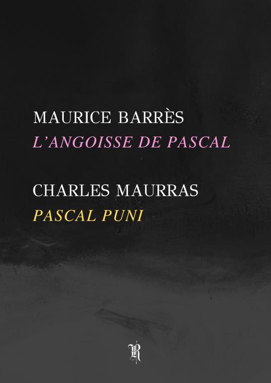 Maurras - Barrès : Essais sur Pascal