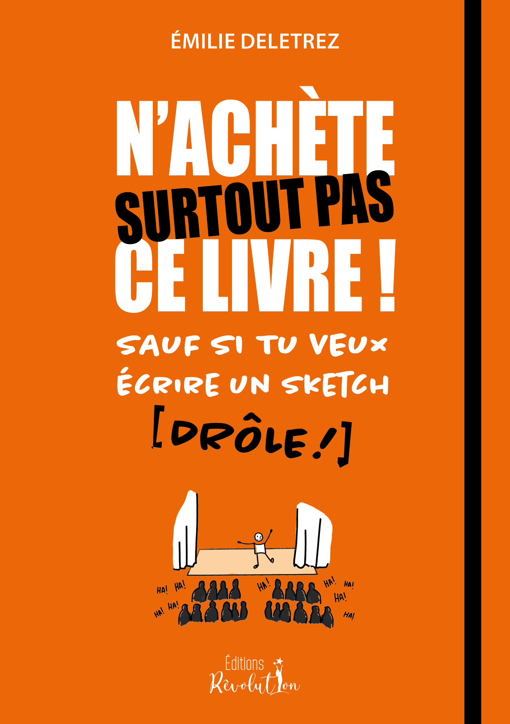 N'achète surtout pas ce livre ! Sauf si tu veux écrire un sketch drôle !