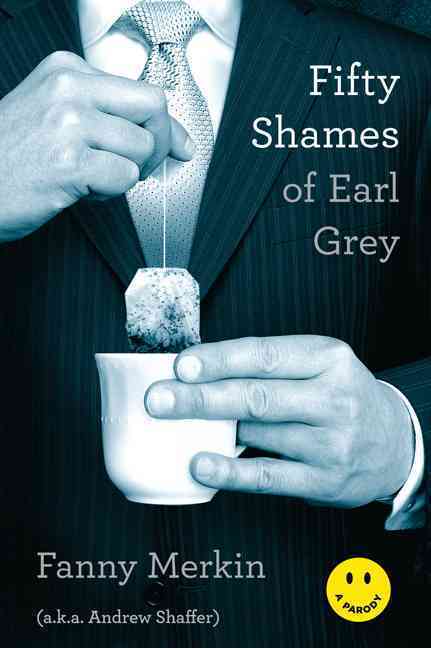 FIFTY SHAMES OF EARL GREY