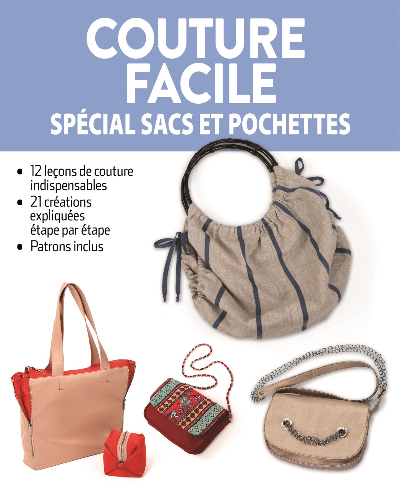 COUTURE FACILE SPECIAL SACS ET POCHETTES