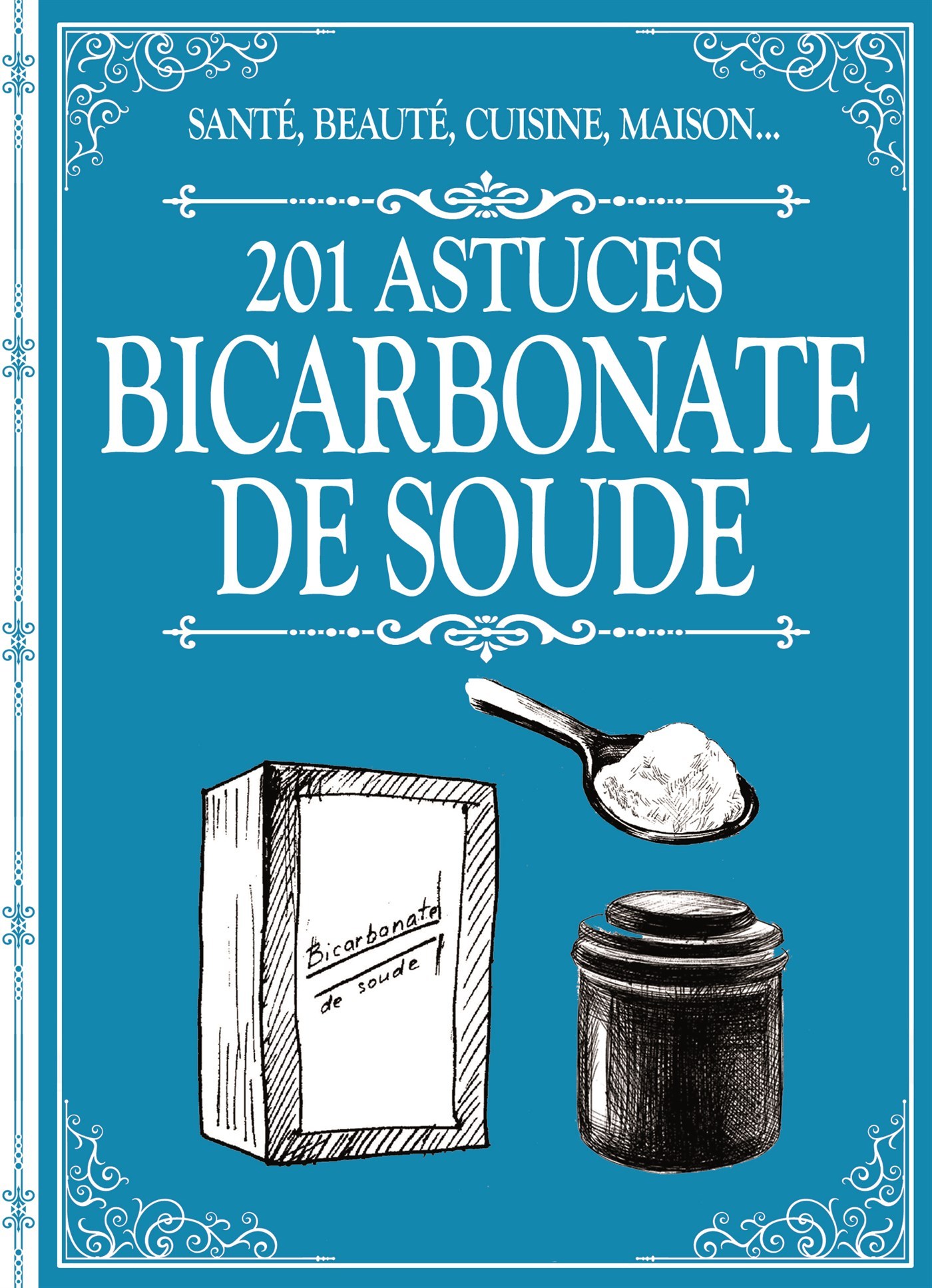 201 astuces sur le bicarbonate de soude