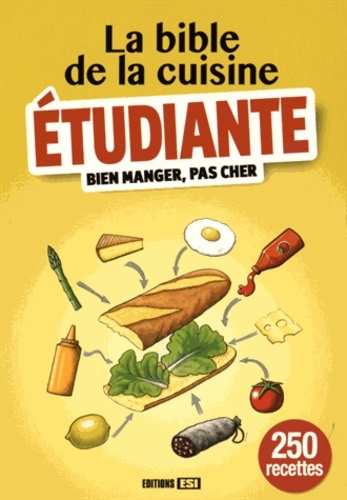BIBLE DE LA CUISINE ETUDIANTE (LA) - EDITION 2015