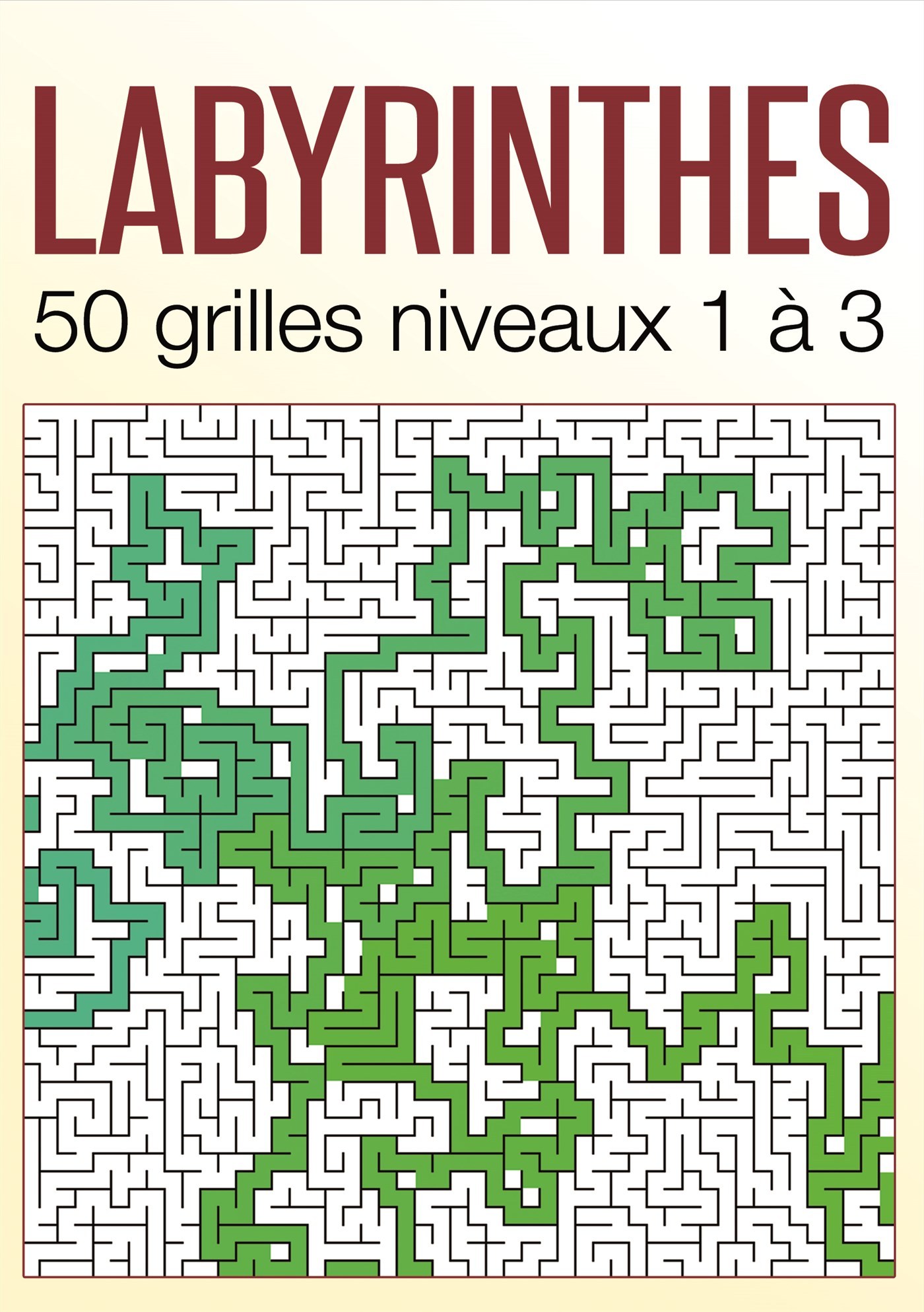 LABYRINTHES - 50 GRILLES NIVEAUX 1 A 3