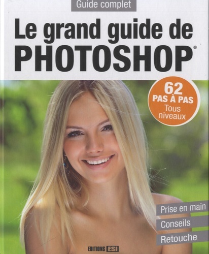 GRAND GUIDE DE PHOTOSHOP (LE)