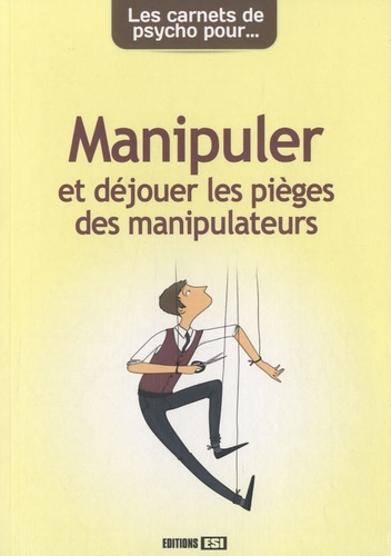 CARNETS DE PSYCHO POUR MANIPULER ET DEJOUER LES PIEGES