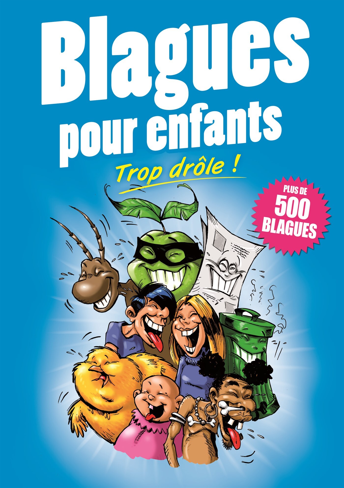 BLAGUES POUR ENFANTS. TROP DROLE !