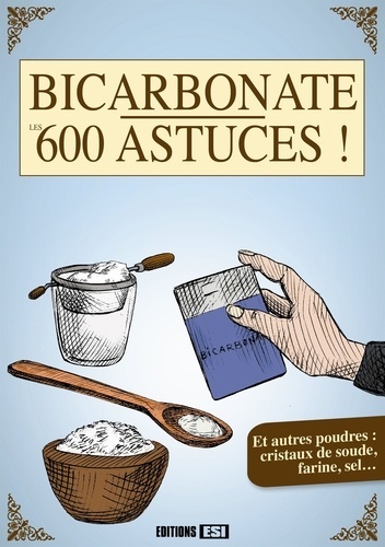BICARBONATE - LES 600 ASTUCES