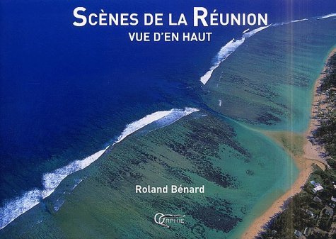 Scènes de la Réunion vue d'en haut