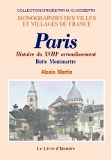 PARIS (HISTOIRE DU XVIIIE ARR.- BUTTE MONTMARTRE)