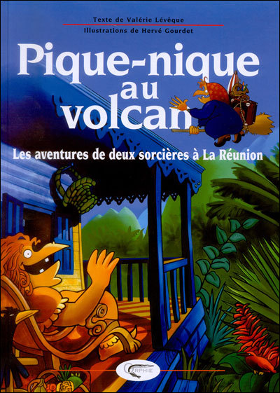 Pique-nique au volcan - les aventures de deux sorcières à la Réunion