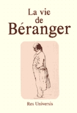 BERANGER (LA VIE DE)