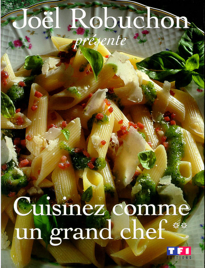 Cuisinez comme un grand chef - tome 2