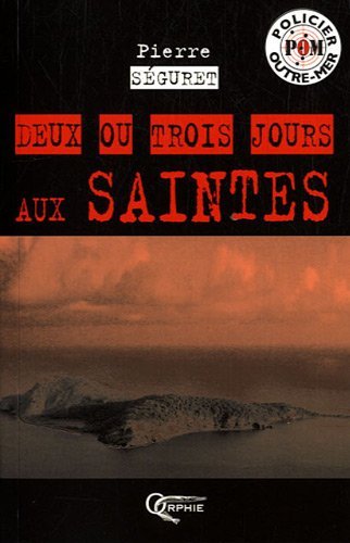 Deux ou trois jours aux Saintes
