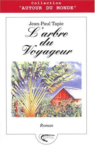 L'arbre du voyageur - roman