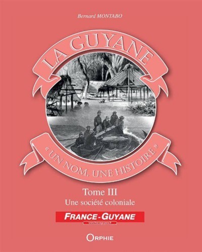 La Guyane, un nom, une histoire