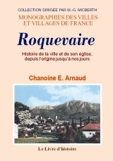 ROQUEVAIRE - HISTOIRE DE LA VILLE ET DE SON EGLISE