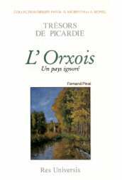 L'Orxois - un pays ignoré