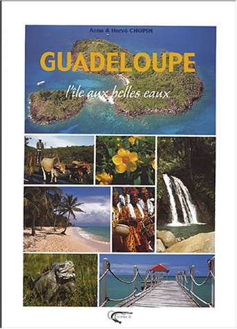 Guadeloupe - l'île aux belles eaux