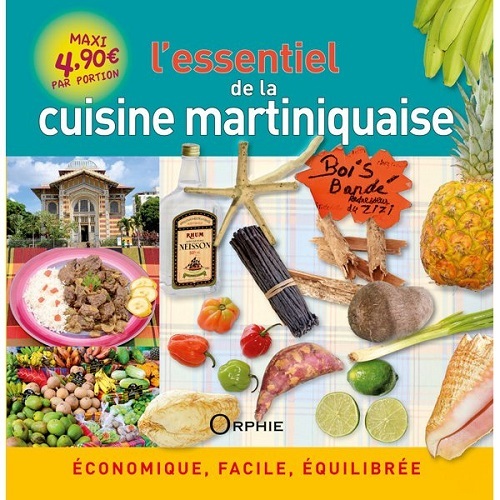 L'essentiel de la cuisine martiniquaise - économique, facile, équilibrée