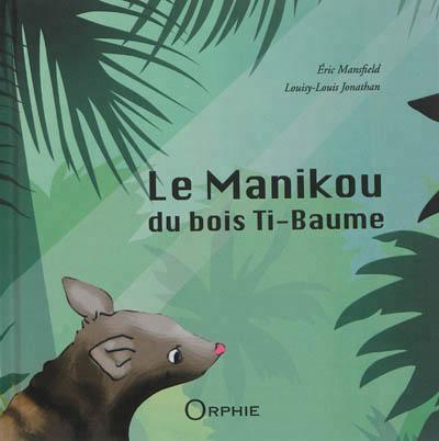 Le manikou du bois Ti-Baume