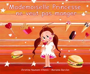 MADEMOISELLE PRINCESSE NE VEUT PAS MANGER