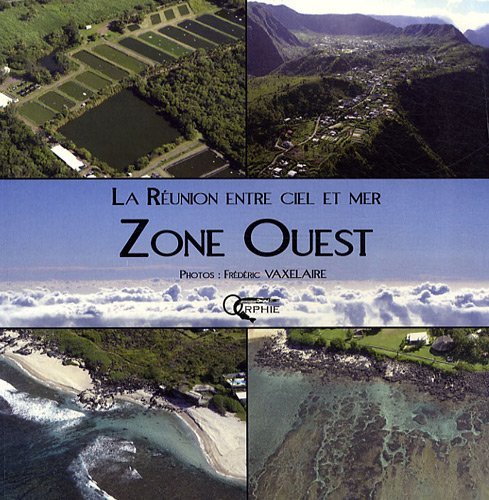 La Réunion entre ciel et mer - l'Ouest