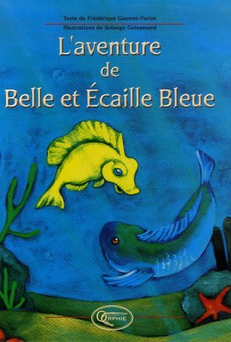 L'aventure de Belle et Écaille bleue