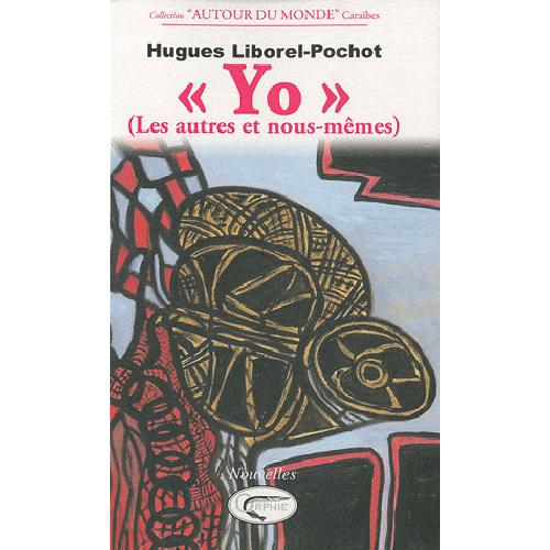 Yo - les autres et nous-mêmes...