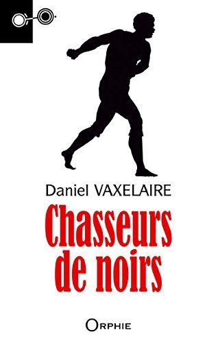 Chasseurs de Noirs - roman