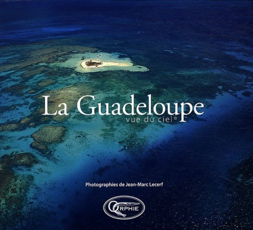 La Guadeloupe - vue du ciel