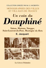 SAINT-LAURENT-DU-PONT, SAINT-ETIENNE-DE-CROSSEY ET LEUR ENVIRONS