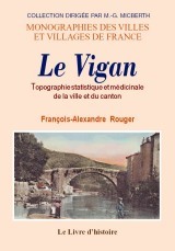 Le Vigan - topographie statistique et médicinale de la ville et du canton