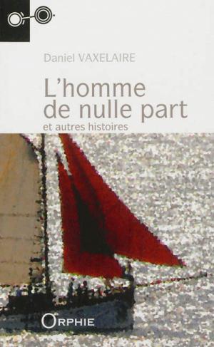 L'homme de nulle part - et autres histoires