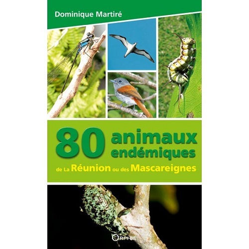 80 animaux endémiques de La Réunion ou des Mascareignes