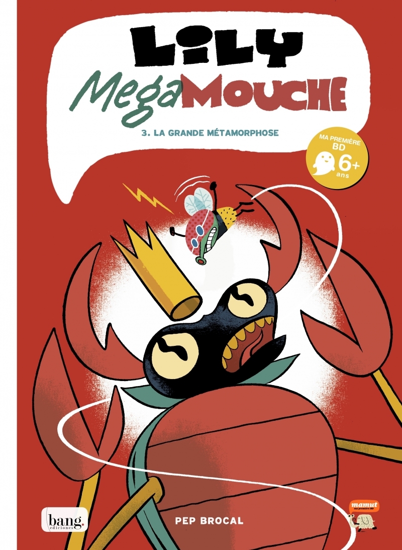 Lily Megamouche  tome 3, la grande métamorphose