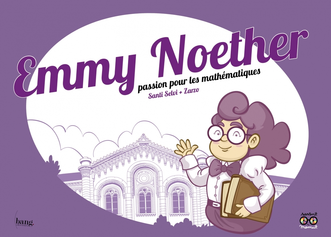 Emmy Noether, passion pour les mathématiques