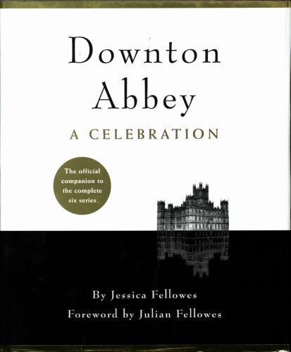 Downton Abbey - A Celebration