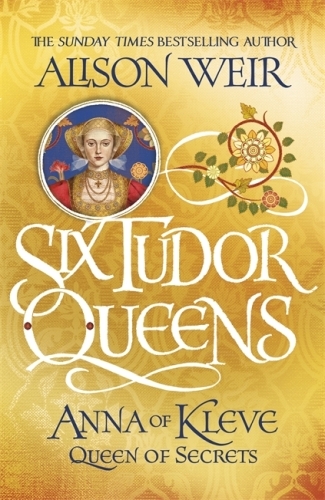 Anna of Kleve, Queen of Secrets