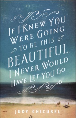 If I Knew You Were Going to Be This Beautiful,