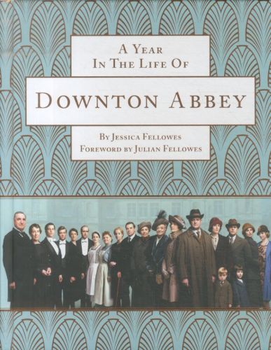 A Year in the Life of Downton Abbey