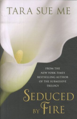 Seduced By Fire