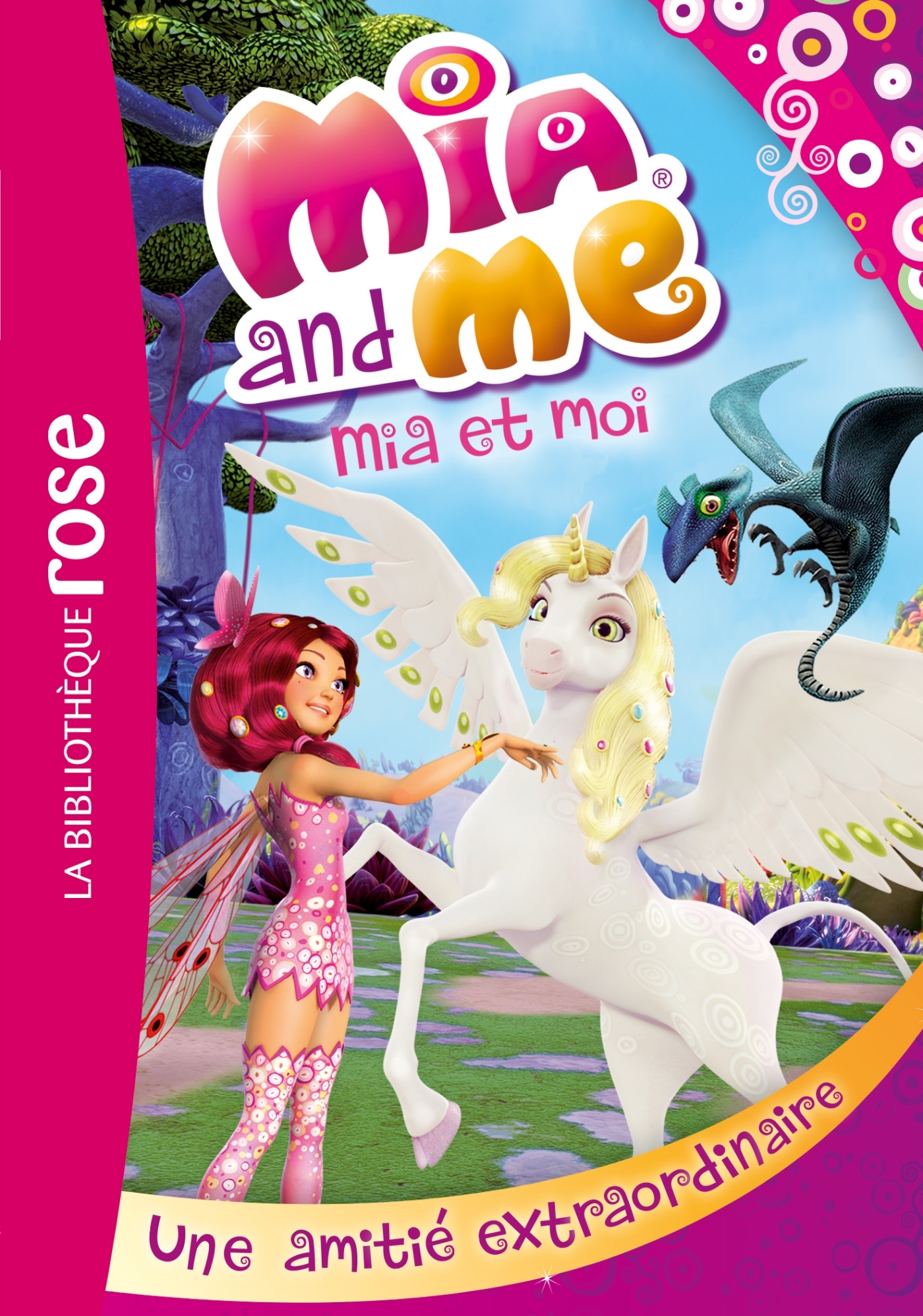 Mia et moi 09 - Une amitié extraordinaire