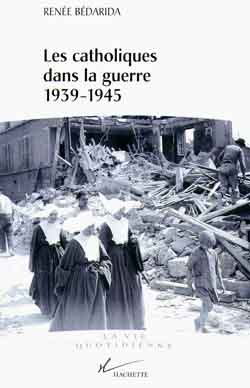 Les catholiques dans la guerre 1939-1945