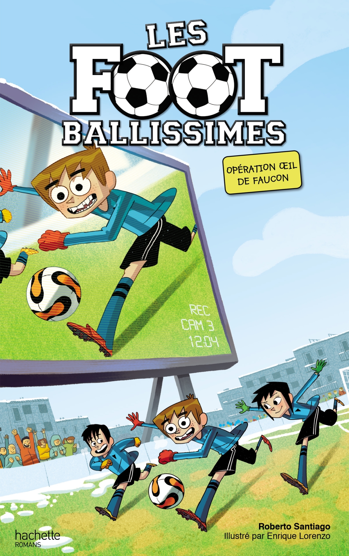 Les Footballissimes - Tome 4 - Opération oeil de faucon