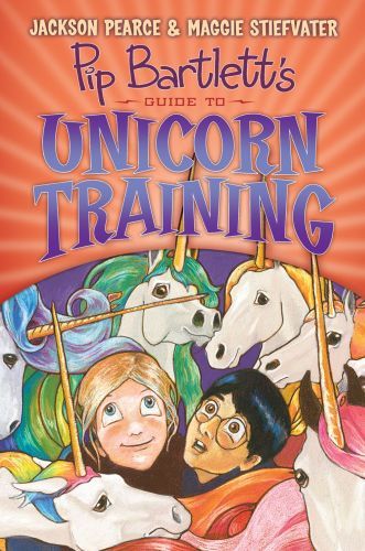 Pip Bartlett's Guide to Unicorn Training: Book 2
