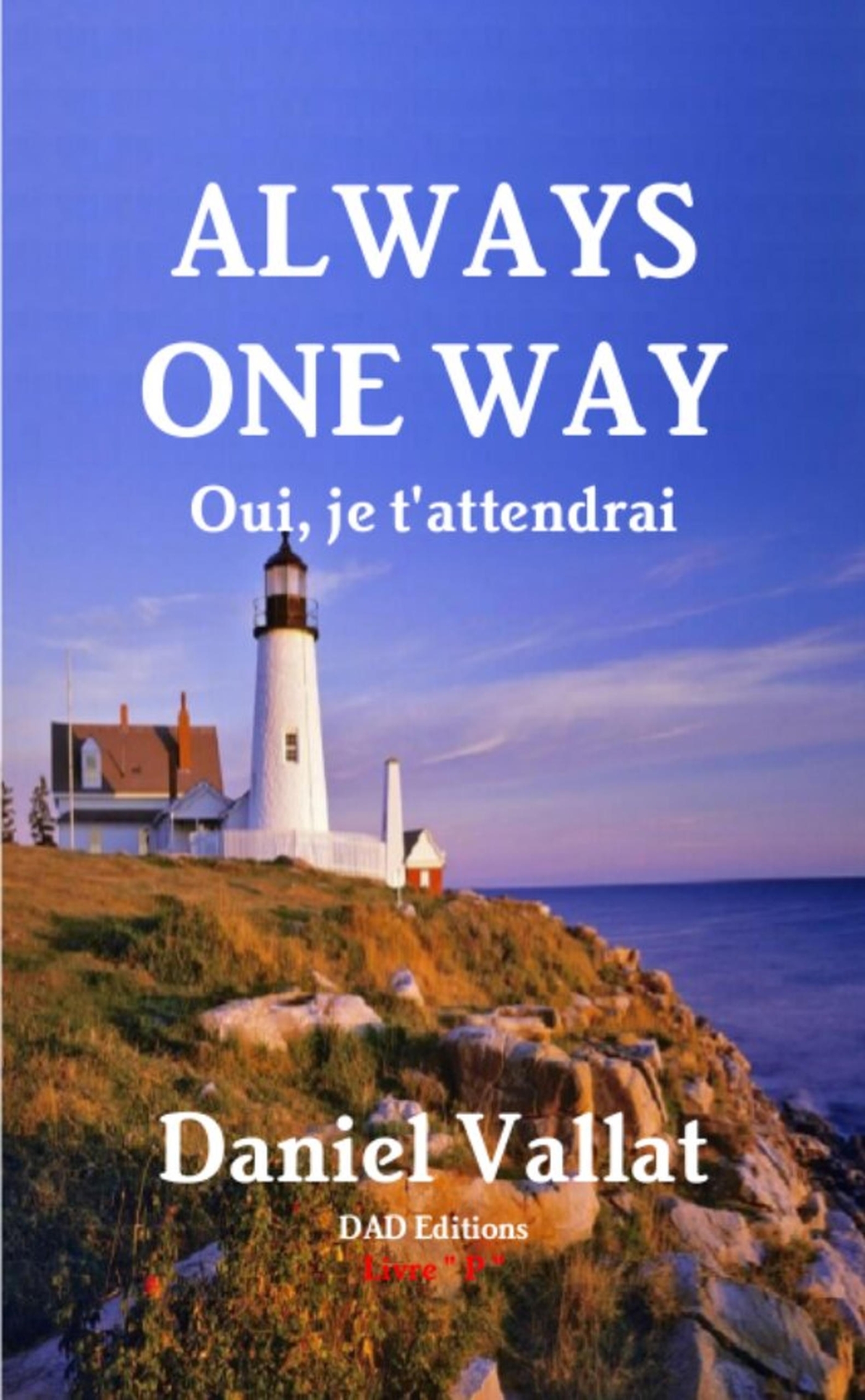 Always One Way - Oui, je t'attendrai