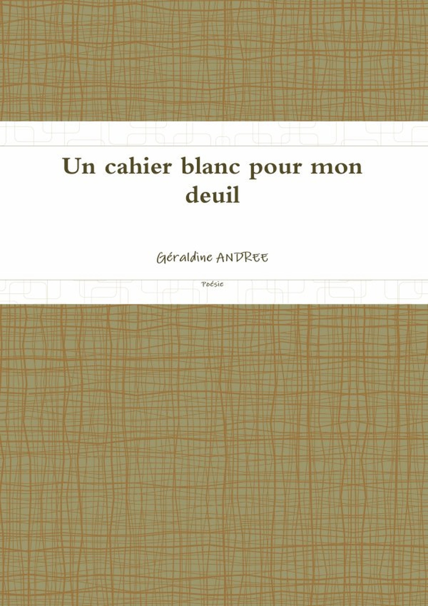 Un cahier blanc pour mon deuil