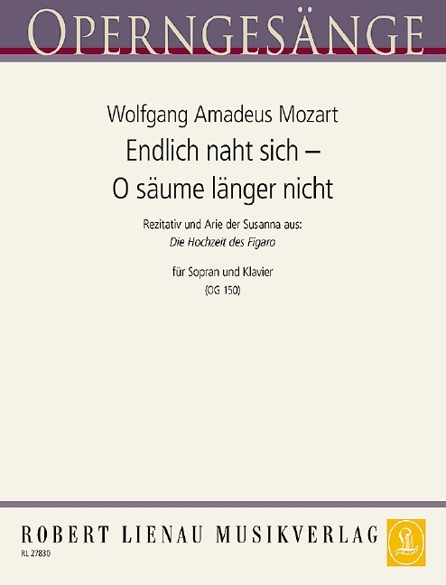 Endlich naht sich – O säume länger nicht (Figaros Hochzeit)